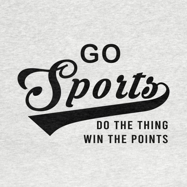 Go Sports Do The Thing by armanyoan